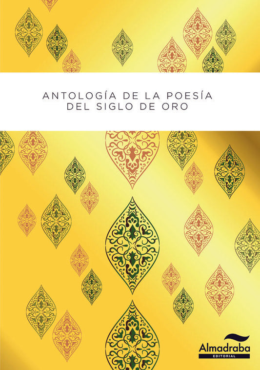 ANTOLOGÍA DE LA POESÍA DEL SIGLO DE ORO