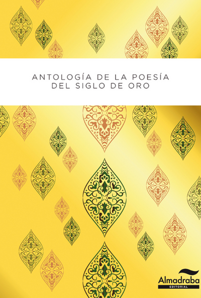 ANTOLOGÍA DE LA POESÍA DEL SIGLO DE ORO