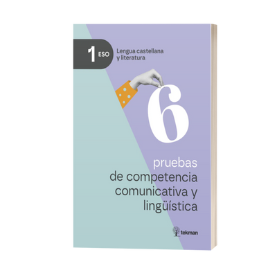 6 pruebas de competencia comunicativa y lingüística. 1.º ESO