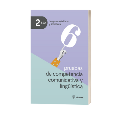 6 pruebas de competencia comunicativa y lingüística. 2.º ESO