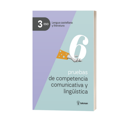 6 pruebas de competencia comunicativa y lingüística. 3.º ESO