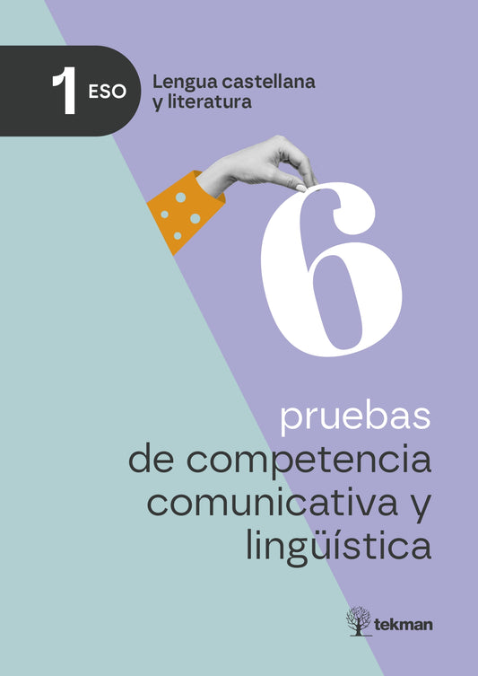 6 pruebas de competencia comunicativa y lingüística. 1.º ESO