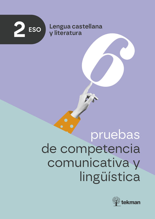 6 pruebas de competencia comunicativa y lingüística. 2.º ESO
