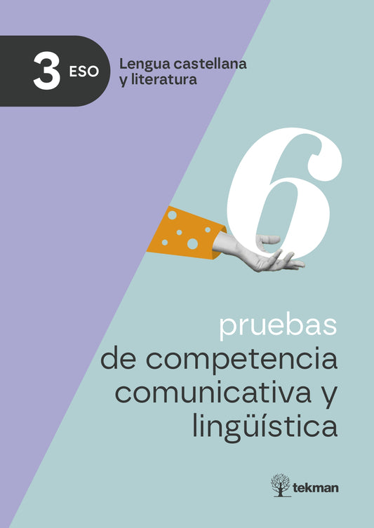 6 pruebas de competencia comunicativa y lingüística. 3.º ESO