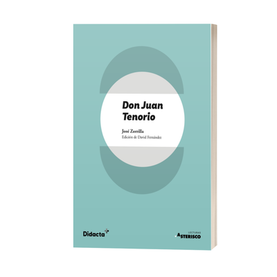 Don Juan Tenorio. Lengua Castellana y Literatura para 4.º ESO