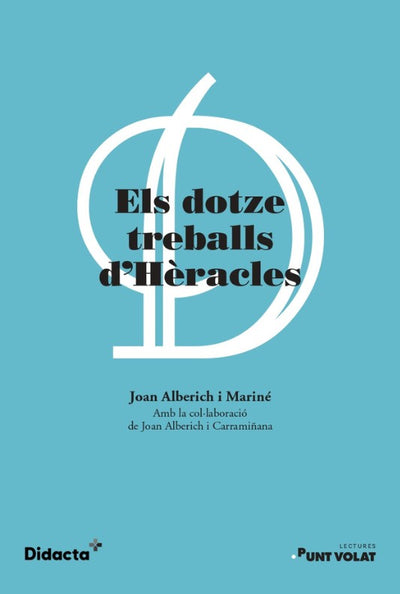Els dotze treballs d'Hèracles. Llengua Catalana i Literatura per a 1r d'ESO