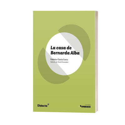 La casa de Bernarda Alba. Lengua Castellana y Literatura para 4.º ESO