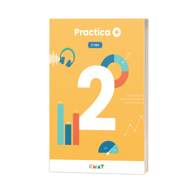 Practica +. Material de EMAT para Matemáticas de 2.º de ESO