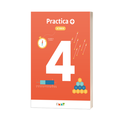 Practica +. Material de EMAT para Matemáticas de 4.º de ESO. Itinerario B