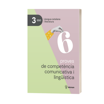 6 proves de competència comunicativa i lingüística. 3r ESO
