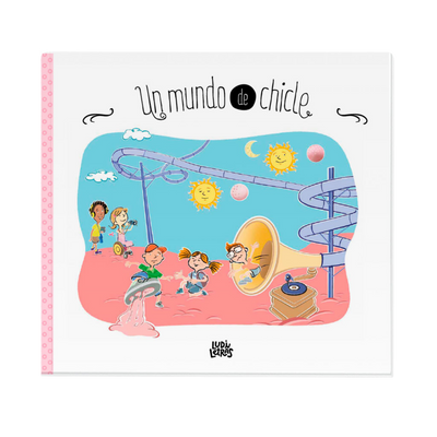 Un mundo de chicle - 5 años - Ludiletras