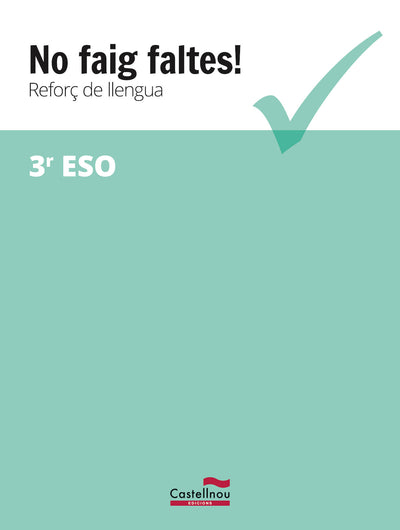 NO FAIG FALTES. REFORÇ DE CATALÀ 3 ESO