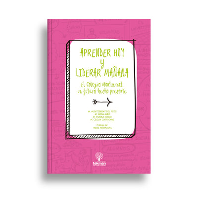 Aprender hoy y liderar mañana. Colegio Montserrat un futuro hecho presente